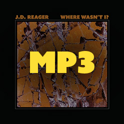 J.D. Reager - Where Wasn't I? - MP3